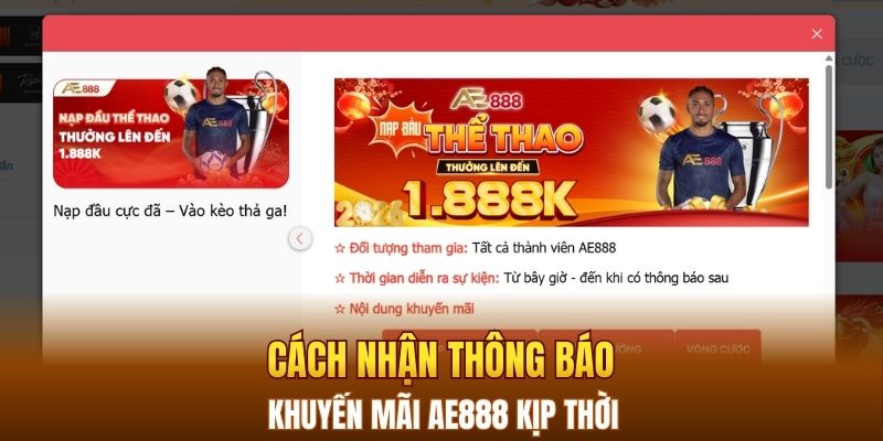 Cách nhận thông báo khuyến mãi AE888 kịp thời